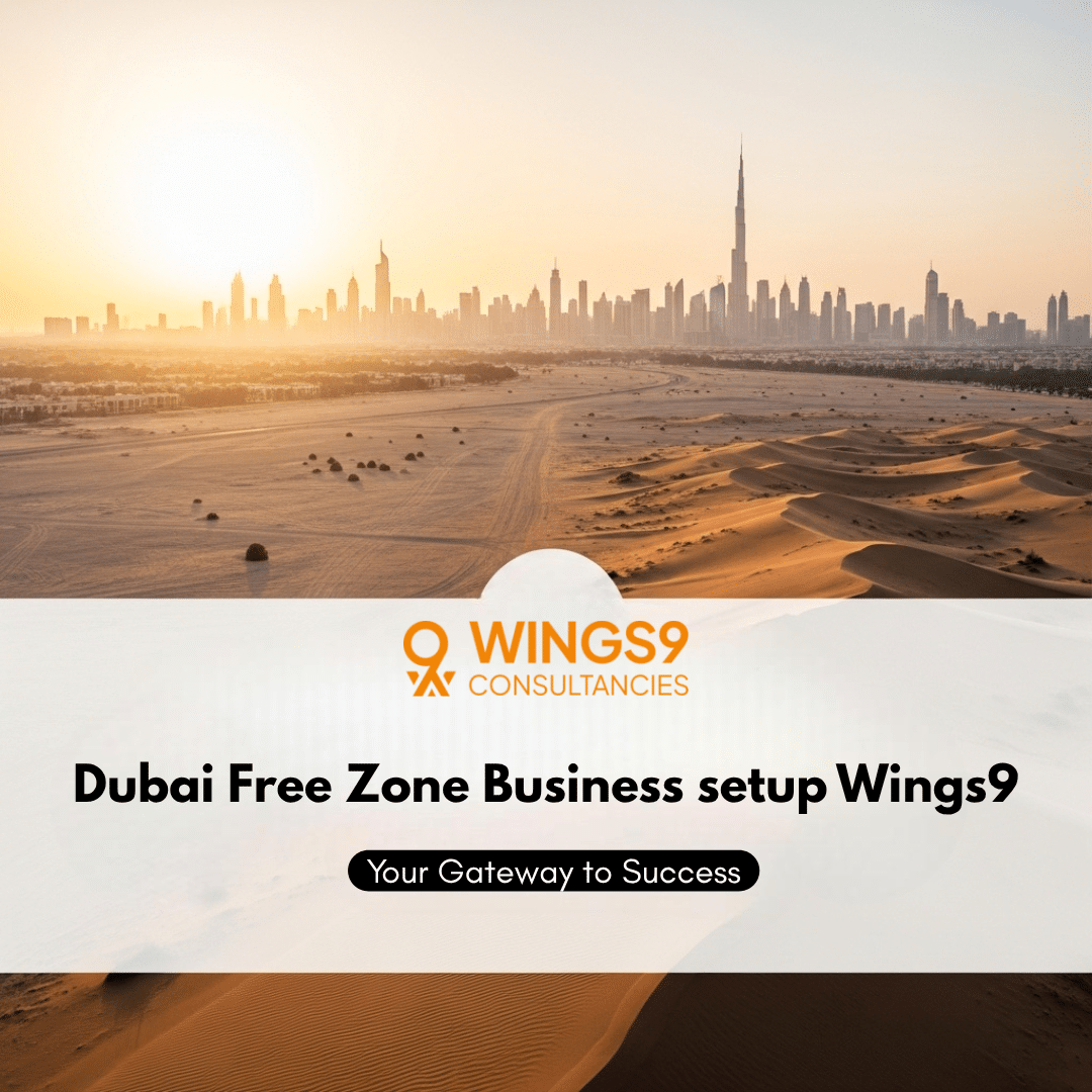 Dubai Free Zone business setup services by Wings9 Management Consultancies – expert guidance for entrepreneurs to establish and grow in Dubai Free Zones.